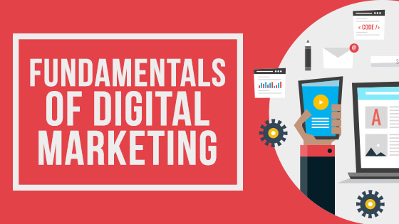 Digital Marketing Fundamentals You Need To Know About