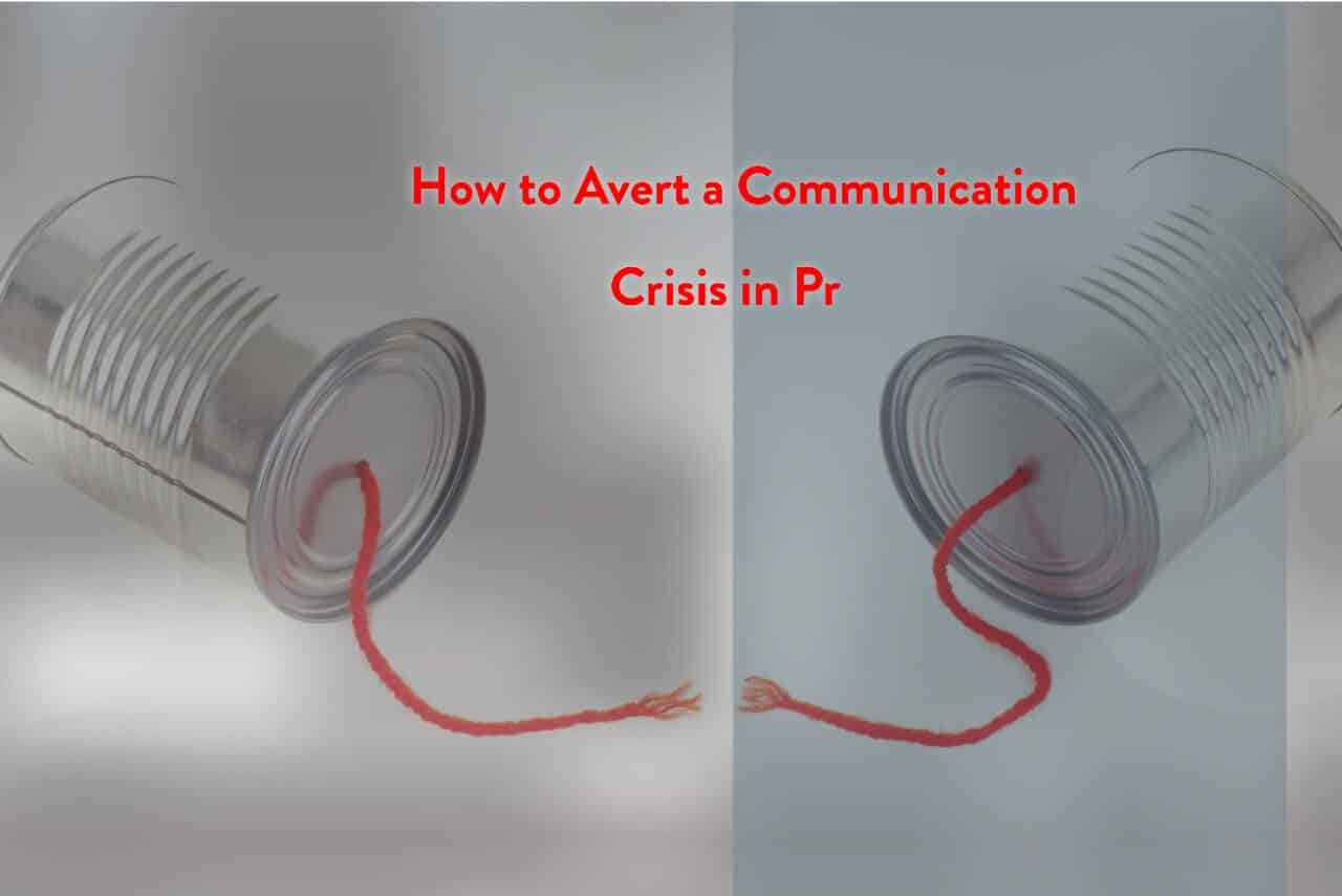 How to avert a communication crisis in pr